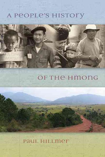 A People's History of the Hmong 1st edition 9780873517263 by Hillmer, Paul
