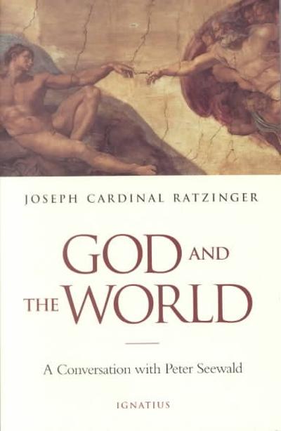 God and the World 9780898708684 by Ratzinger, Joseph