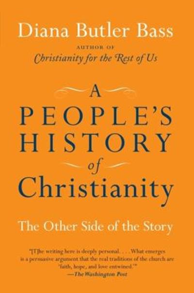 A People's History of Christianity 1st edition 9780061448713 by Bass, Diana Butler