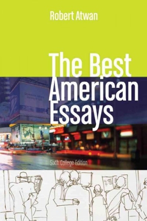 An Essay On Health The Best American Essays Th Edition Types Of English Essays also Sample High School Admission Essays The Best American Essays Th Edition Rent Cheggcom Thesis Support Essay