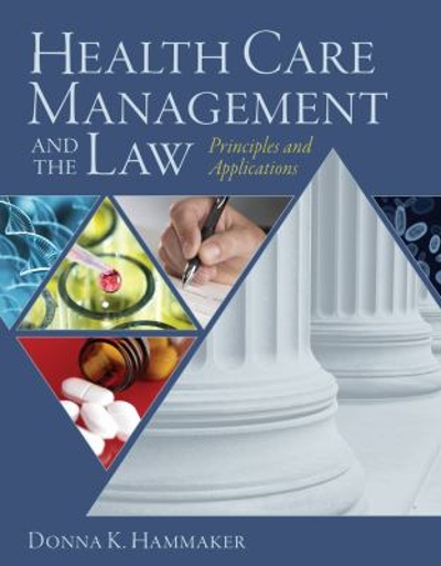 Health Care Management and the Law 1st edition 9781428320048 by Hammaker, Donna