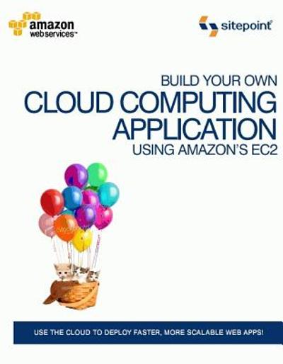 Host Your Web Site in the Cloud: Amazon Web Services Made Easy 9780980576832 by Barr, Jeffrey
