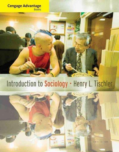 Cengage Advantage Books: Introduction to Sociology 10th edition 9780495804406 by Tischler, Henry L.