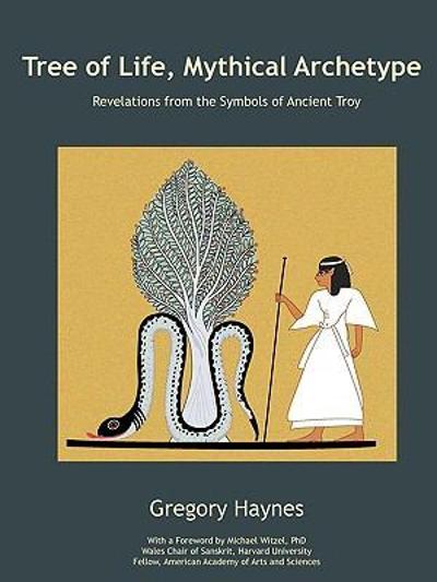 Tree of Life, Mythical Archetype 9780982403457 by Haynes, Gregory R.