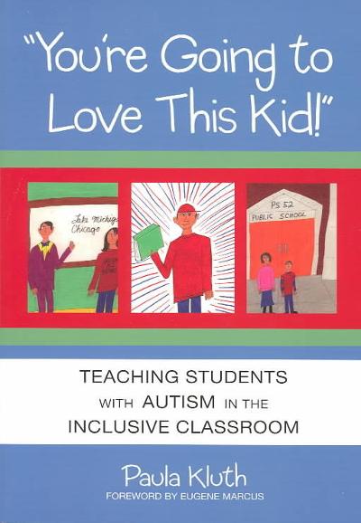 You're Going to Love This Kid! 1st edition 9781557666147 by Kluth, Paula