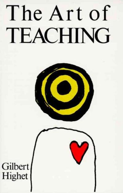 The Art of Teaching 9780679723141 by Highet, Gilbert