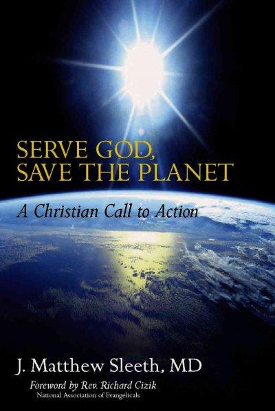 Serve God, Save the Planet