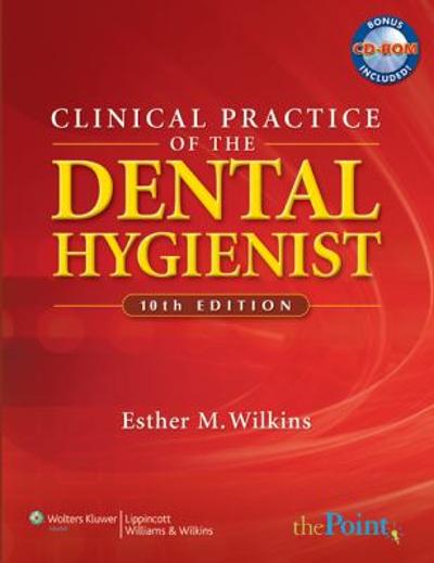 Clinical Practice of the Dental Hygienist 10th edition 9780781763226 by Wilkins, Esther M.