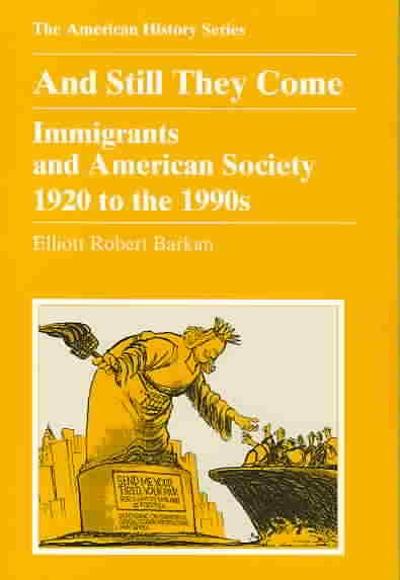 And Still They Come 1st edition 9780882959283 by Barkan, Elliott Robert