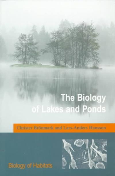 The Biology of Lakes and Ponds 9780198549710 by Bronmark, Christer