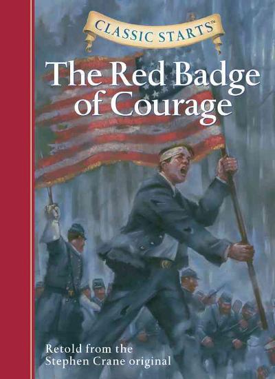Classic Starts®: the Red Badge of Courage