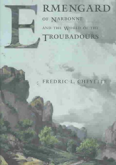 Ermengard of Narbonne and the World of the Troubadours