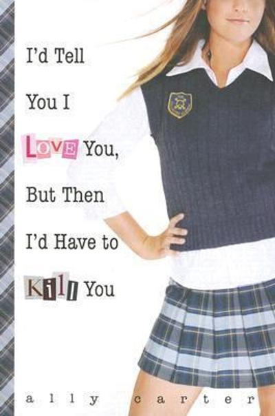 I'd Tell You I Love You, but Then I'd Have to Kill You