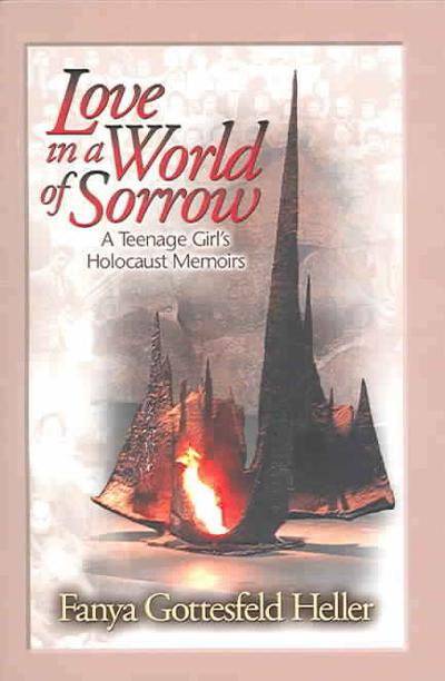 Love In A World Of Sorrow 9781932687170 by Heller, Fanya Gottesfeld
