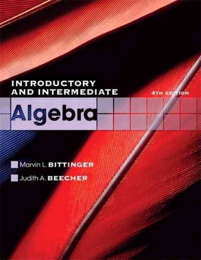 Introductory and Intermediate Algebra 4th edition 9780321613370 by Bittinger, Marvin L.