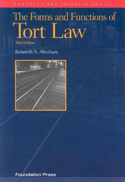 The Forms and Functions of Tort Law, 3d