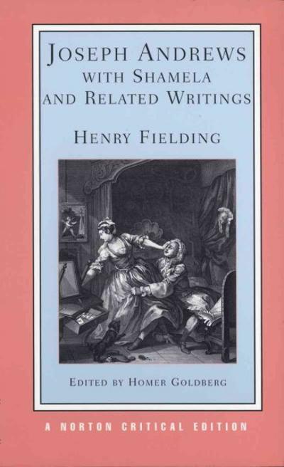 Joseph Andrews with Shamela and Related Writings 1st edition 9780393955552 by Fielding, Henry