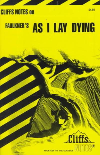CliffsNotes on Faulkner's As I Lay Dying