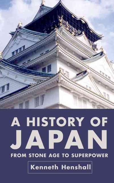 A History of Japan 2nd edition 9781403912725 by Henshall, Kenneth G.