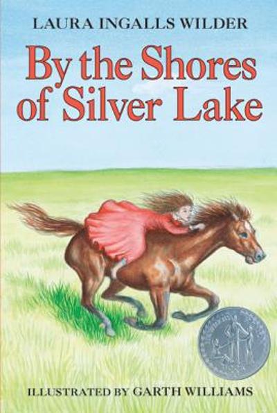 By the Shores of Silver Lake 1st edition 9780064400053 by Wilder, Laura Ingalls