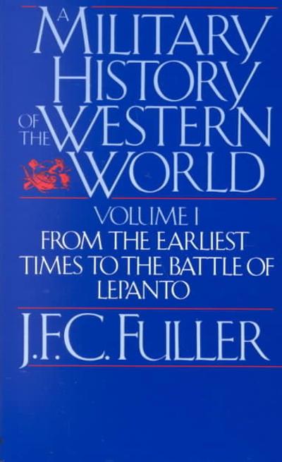 A Military History Of The Western World, Vol. I