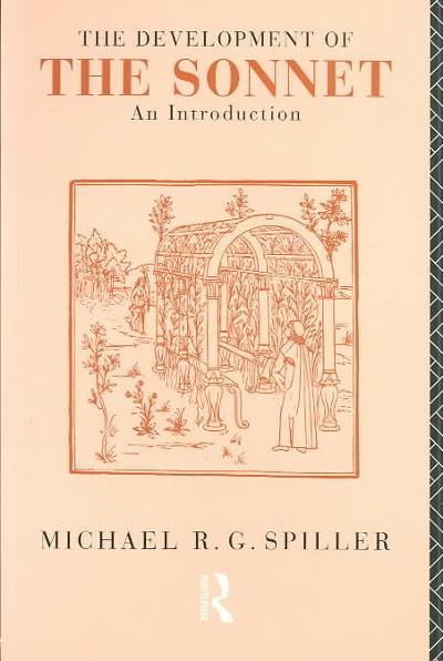 The Development of the Sonnet 1st edition 9780415087414 by Spiller, Michael R. G.