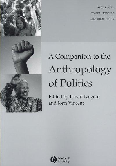 A Companion to the Anthropology of Politics