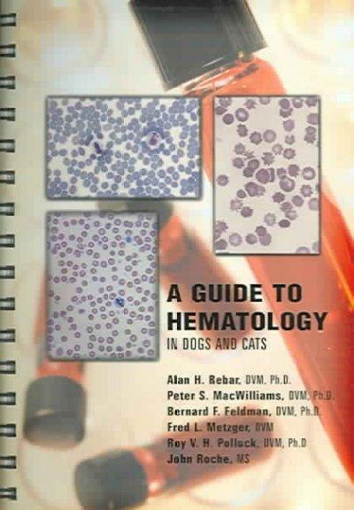 A Guide to Hematology in Dogs and Cats