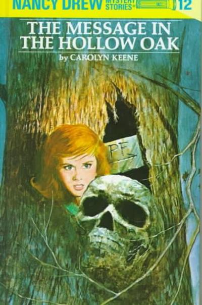 Nancy Drew 12: the Message in the Hollow Oak