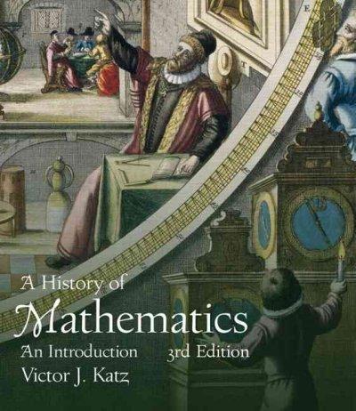 A History of Mathematics 3rd edition 9780321387004 by Katz, Victor J.