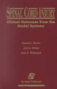 Spinal Cord Injury: Clinical Outcomes from the Model Systems