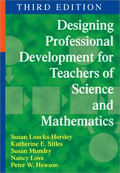 Designing Professional Development for Teachers of Science and Mathematics 3rd edition 9781412974141 by Loucks-Horsley, Susan