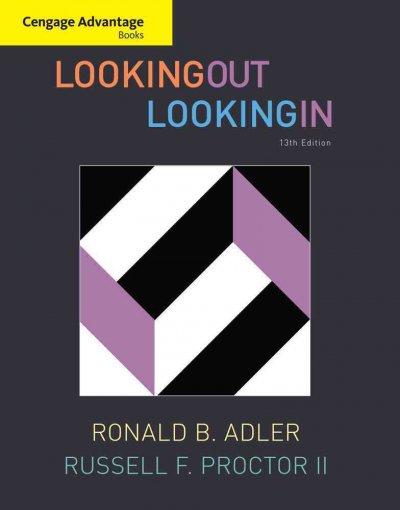 Cengage Advantage Books: Looking Out, Looking In 13th edition 9780495898177 by Adler, Ronald B.