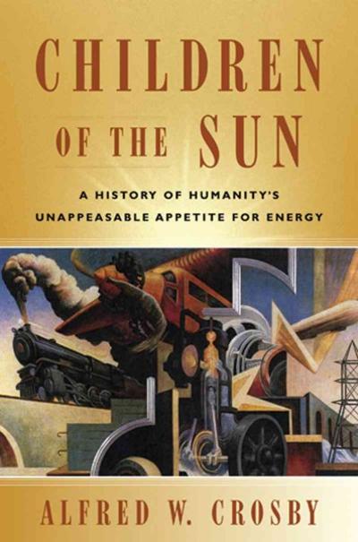 Children of the Sun 9780393931532 by Crosby, Alfred W.