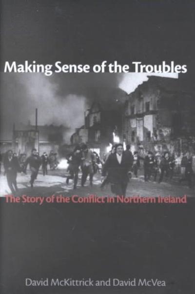 Making Sense of the Troubles 9781561310708 by McKittrick, David