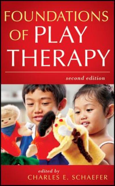 Foundations of Play Therapy 2nd edition 9780470527528 by Schaefer, Charles E.