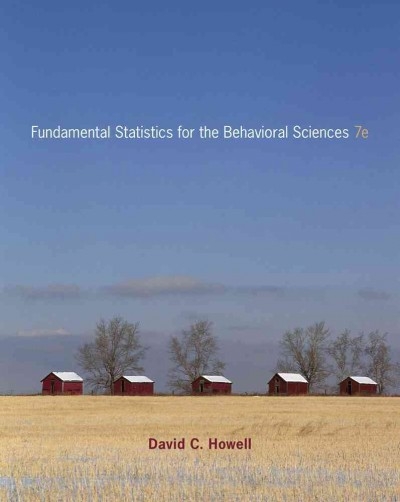 Cengage Advantage Books: Fundamental Statistics for the Behavioral Sciences 7th edition 9780840032973 by Howell, David C.