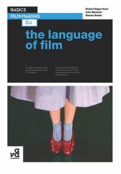 Basics Film-Making 04: The Language of Film 1st edition 9782940411276 by Edgar, Robert