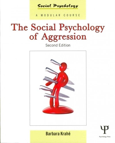 The Social Psychology of Aggression