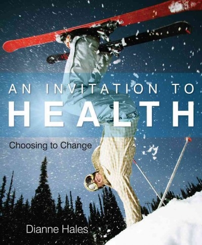 Cengage Advantage Books: An Invitation to Health: Choosing to Change