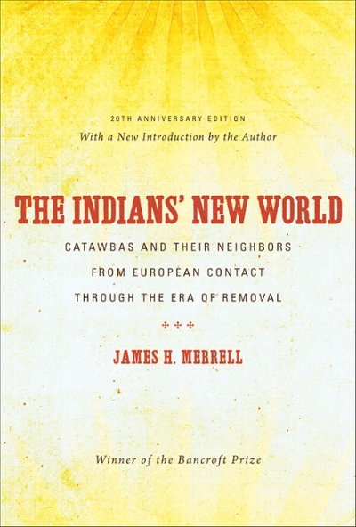 The Indians' New World 2nd edition 9780807871423 by Merrell, James H.