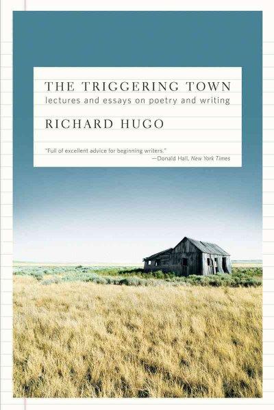 The Triggering Town 9780393338720 by Hugo, Richard