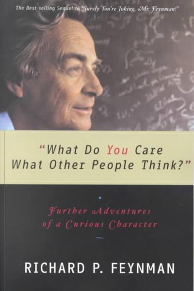 What Do You Care What Other People Think? 9780393320923 by Feynman, Richard P.