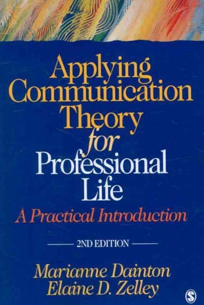 Applying Communication Theory for Professional Life