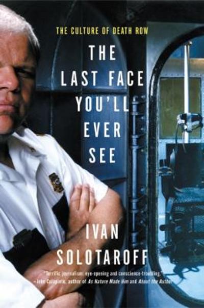 The Last Face You'll Ever See 9780060931032 by Solotaroff, Ivan