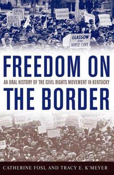 Freedom on the Border 9780813126067 by Fosl, Catherine
