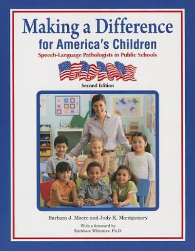 Making a Difference for America's Children 2nd edition 9781416404187 by Moore, Barbara J.