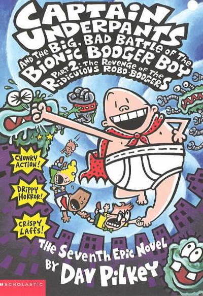 Captain Underpants and the Big, Bad Battle of the Bionic Booger Boy 9780439376129 by Pilkey, Dav