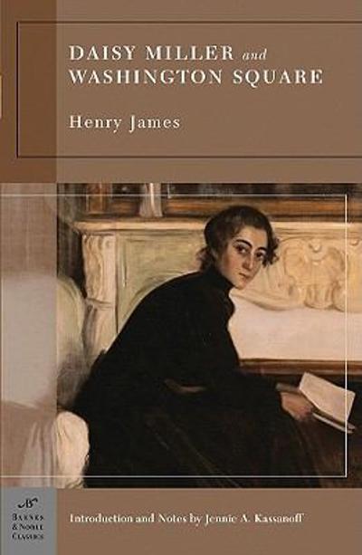 Daisy Miller and Washington Square 9781593081058 by James, Henry