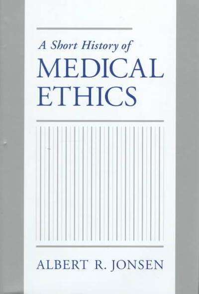 A Short History of Medical Ethics